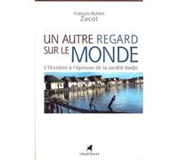 Un autre regard sur le monde: L'Occident à l'épreuve de la société badjo