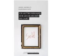 Un autre regard sur les marchés de l’art
