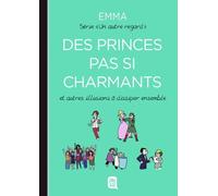 Un Autre Regard Tome 4 - Des Princes Pas Si Charmants - Et Autres Illusions À Dissiper Ensemble