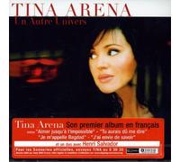 Un Autre Univers by Tina Arena (2006-10-30)