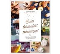 Un avant-goût de paradis ! Guide des produits monastiques - Bénédicte De Saint-Germain - Mame - relié - Guide