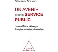 Un avenir pour le service public Sébastien Soriano (Auteur)