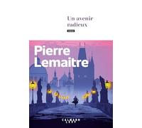 Pierre Lemaitre – Un avenir radieux – Les Années Glorieuses – Broché