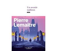 Pierre Lemaitre – Un avenir radieux – Les Années Glorieuses – Broché