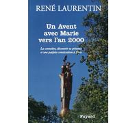 Un Avent avec Marie vers l'an 2000: La connaître, découvrir sa présence et une parfaite consécration à Dieu