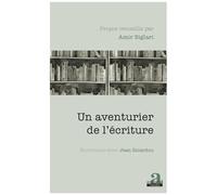 Un Aventurier De L'écriture - Entretiens Avec Jean Ricardou