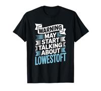 Un avertissement amusant peut commencer à parler de Lowestoft T-Shirt