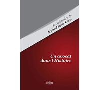 Un avocat dans l'Histoire - En mémoire de Arnaud Lyon-Caen