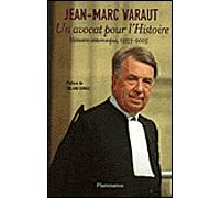 Un avocat pour l'histoire Memoires interrompus, 1933- 2005 - Jean-Marc Varaut - Flammarion - broché - Récit