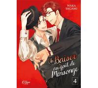 Un Baiser au goût de Mensonge - Tome 04 - Waka Sagami - Boy's Love - broché - Manga
