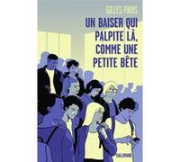 Gilles Paris – Un baiser qui palpite là, comme une petite bête