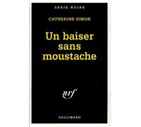 Catherine Simon – Un baiser sans moustache – Livre – Gallimard