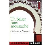 Un Baiser sans moustache Texte et étude - Catherine Simon - Gallimard - Poche - Scolaire / Universitaire