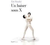Un baiser sous X Eric Paradisi (Auteur)