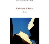 Marie-Françoise Poizat-Costa – Un balcon à Bastia – Roman – Broché