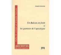 Un Balcon En Forêt Et Les Guetteurs De L'apocalypse