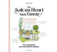 Un balcon fleuri toute l'année Serge Schall (Auteur), Sophie Weidler-Bauchez (Illustration)