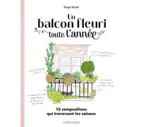 Serge Schall – Un balcon fleuri toute l'année – Guide – Larousse – Broché