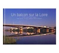 Un balcon sur la Loire Delphine Desveaux (Auteur)