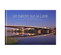 Un Balcon Sur La Loire - Le Pont Léopold-Sédar-Senghor