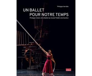 Un ballet pour notre temps - Philippe Cohen et le Ballet du - Philippe Verrièle - Scala Eds Nouvelles - broché - Monographie