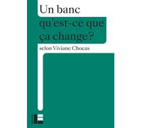 Un banc Qu'est-ce que ça change? - Viviane Chocas - Labor Et Fides - broché - Essai