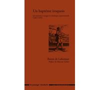 Un baptême Iroquois - Les nouveaux voyages en Amérique septe Les nouveaux voyages en Amérique septentrionale : 1683-1693 - Baron de Lahontan - Passager Clandestin - broché - Récit
