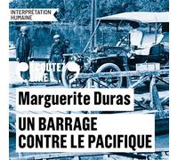 Un barrage contre le Pacifique - Marguerite Duras - Gallimard Audio - Livre audio - Roman
