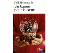 Un Baume pour le coeur - Neil Bissoondath - Gallimard - Poche - Roman