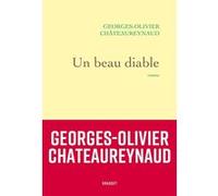 Un beau diable Georges-Olivier Châteaureynaud (Auteur)