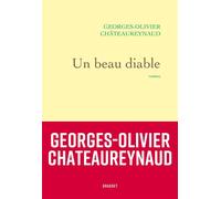 Un beau diable Roman - Georges-Olivier Châteaureynaud - Grasset - broché - Roman