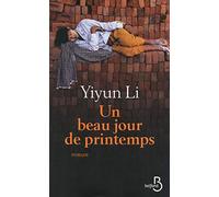 Yiyun Li – Un beau jour de printemps – Roman – broché
