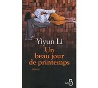 Yiyun Li – Un beau jour de printemps – Roman – broché