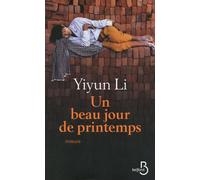 Un beau jour de printemps - Yiyun Li - Belfond - broché - Roman