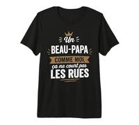 Un Beau-Papa comme Moi Ça Ne Court Pas Les Rues Humor T-Shirt Haut de Gamme