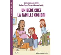 Un bébé arrive chez la famille Colibri (3)