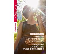 Un bébé chez les Fortune ; La brûlure d'une rencontre