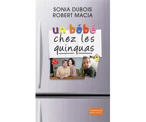 Un bébé chez les quinquas - Robert Macia - Flammarion - broché - Essai