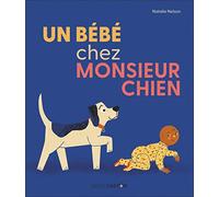 Un bébé chez Monsieur Chien