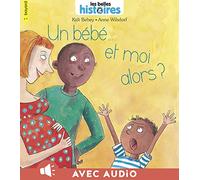 Un bébé... et moi alors ?