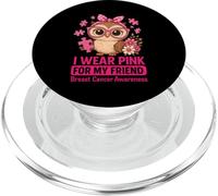 Un bébé Hibou Que Je Porte du Rose pour sensibiliser Mon Amie au Cancer du Sein PopSockets PopGrip pour MagSafe