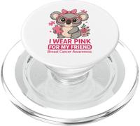 Un bébé Koala Que Je Porte du Rose pour sensibiliser Mon Amie au Cancer du Sein PopSockets PopGrip pour MagSafe