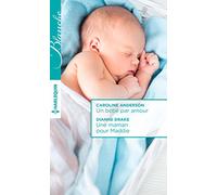 Un bébé par amour - Une maman pour Maddie