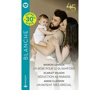 Un bébé pour le Dr Samford - Séduction au paradis - Un patient très spécial