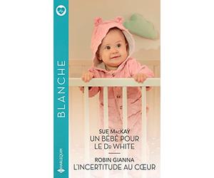 Un bébé pour le Dr White - L'incertitude au coeur