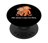Un bébé Singe Triste me Donne Un Coup de Poing Quand Je dis Que Je Vais Bien PopSockets PopGrip Adhésif