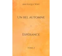 Un bel automne: Tome 2 - Espérance