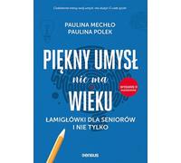 Un bel esprit n'a pas d'âge - Paulina Mechlo, Paulina Polek (Literatur, Hobby auf Polnisch)