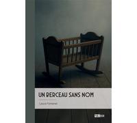 Un berceau sans nom - Laura Fontanet - Publibook - broché - Roman