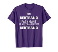 Un Bertrand Pas chiant ce n'est Pas Un Vrai Bertrand T-Shirt, Homme, Violet, XXL